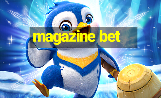 magazine bet