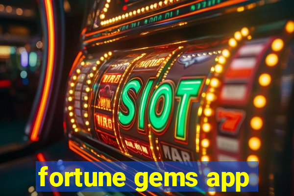 fortune gems app