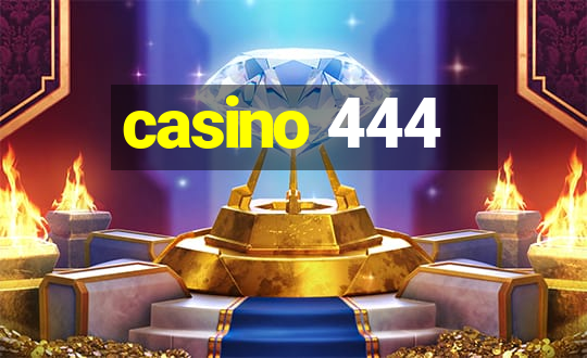 casino 444