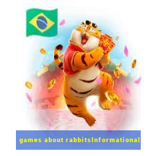 games about rabbitsInformational