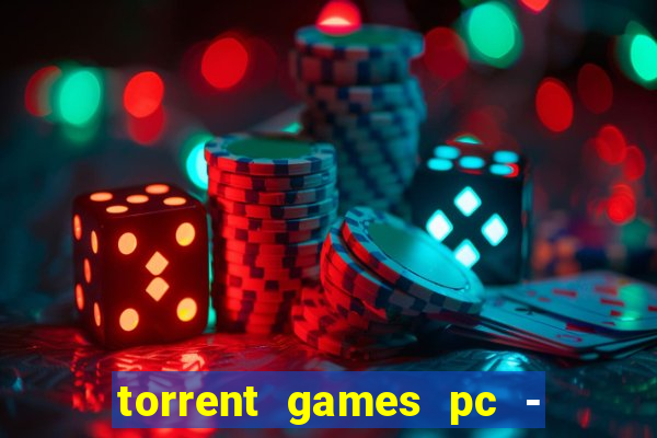 torrent games pc - download baixar jogos iso