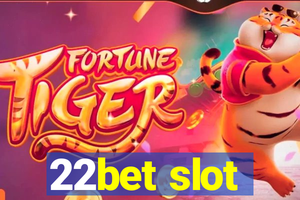 22bet slot