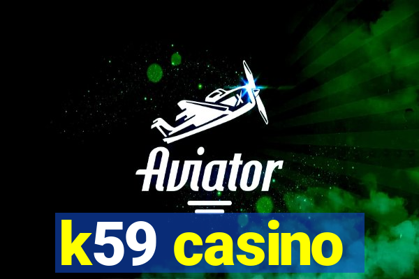 k59 casino