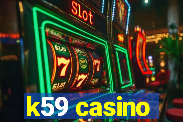 k59 casino