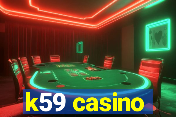 k59 casino