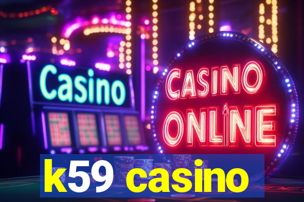 k59 casino