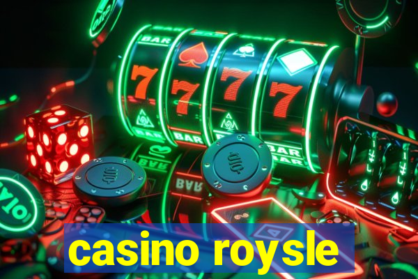 casino roysle