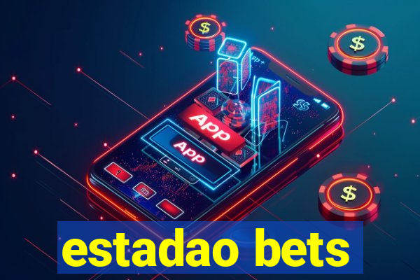 estadao bets