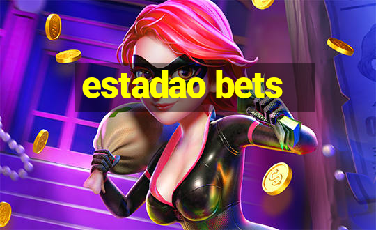 estadao bets