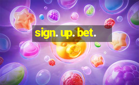 sign. up. bet.