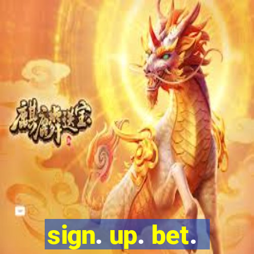 sign. up. bet.