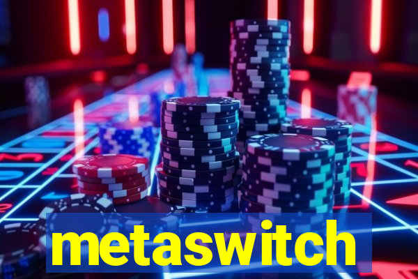 metaswitch