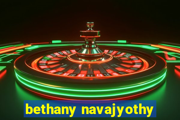 bethany navajyothy