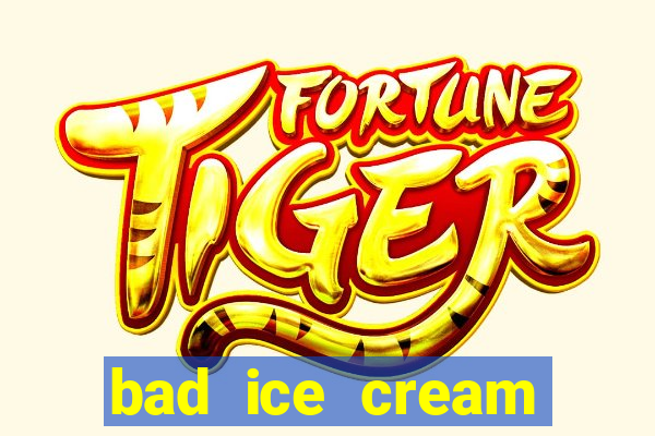 bad ice cream click jogos