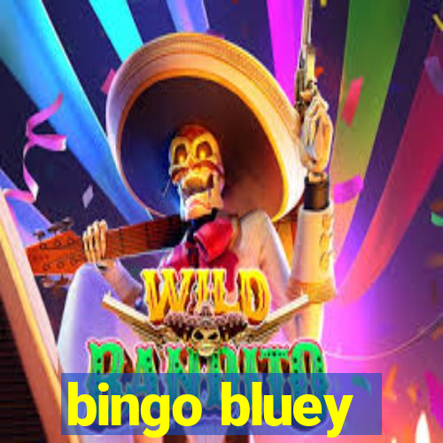 bingo bluey