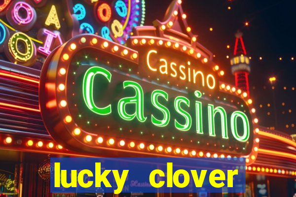 lucky clover bonanza slots