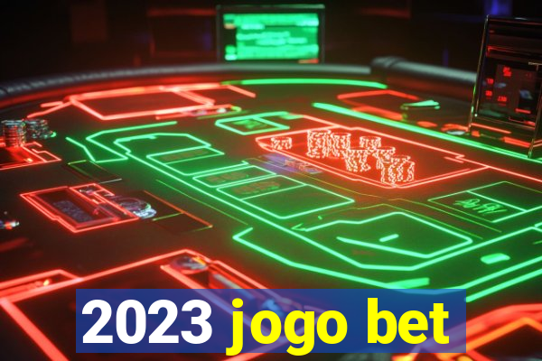 2023 jogo bet