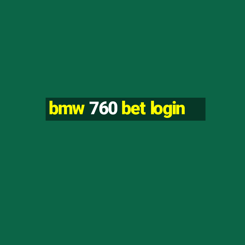 bmw 760 bet login