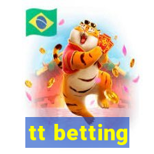 tt betting