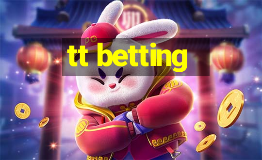 tt betting