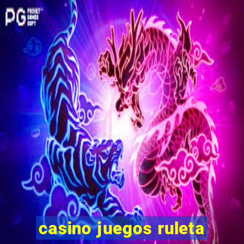 casino juegos ruleta