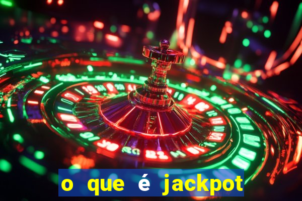 o que é jackpot no jogo do tigre