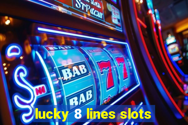 lucky 8 lines slots