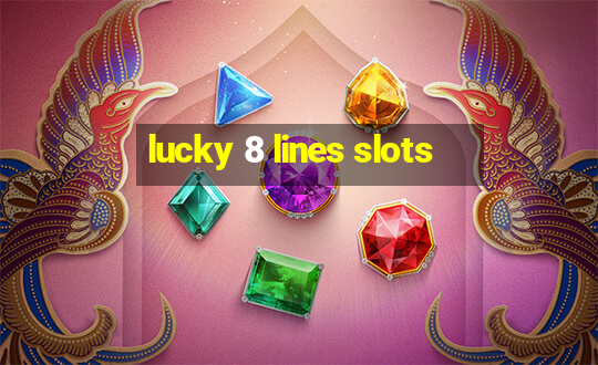 lucky 8 lines slots