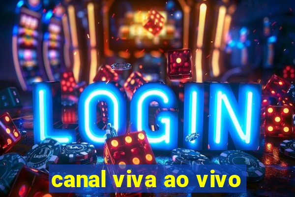 canal viva ao vivo