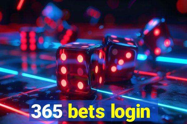 365 bets login