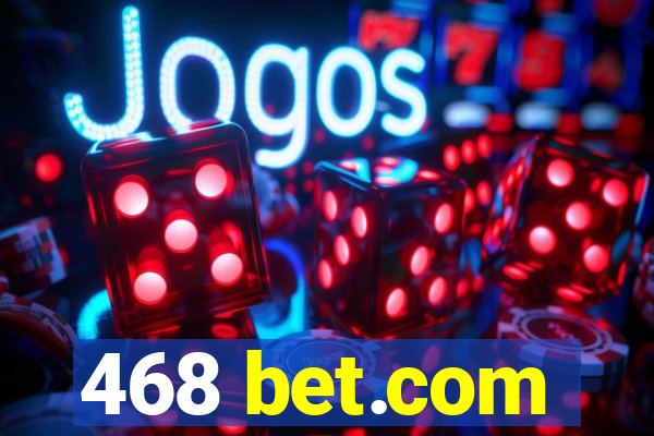 468 bet.com