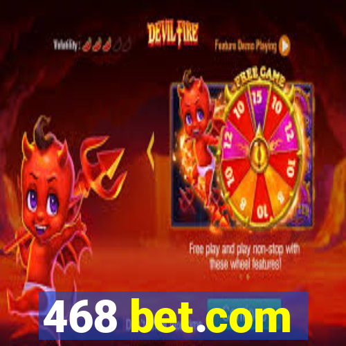 468 bet.com