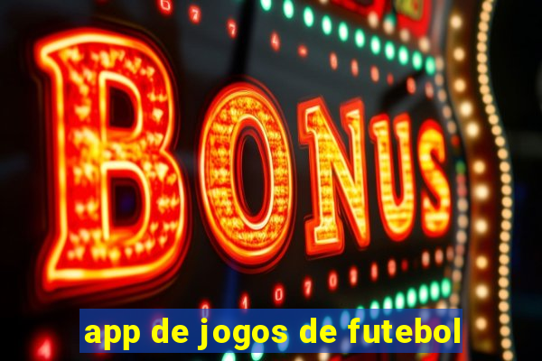 app de jogos de futebol