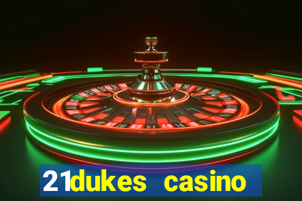 21dukes casino promo code