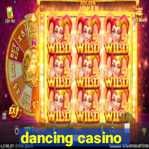 dancing casino