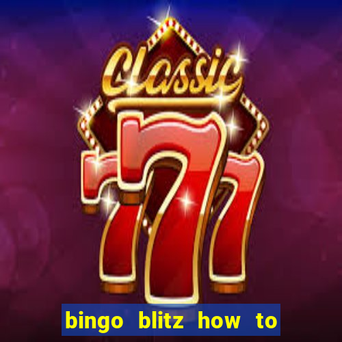 bingo blitz how to level up fast