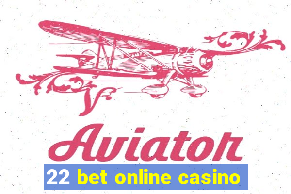 22 bet online casino