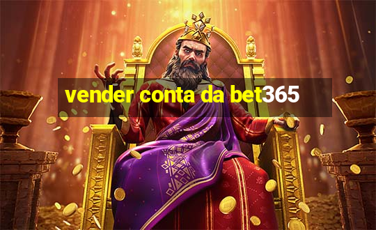 vender conta da bet365