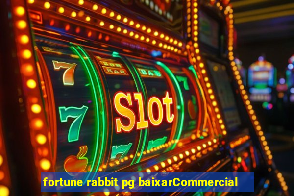 fortune rabbit pg baixarCommercial