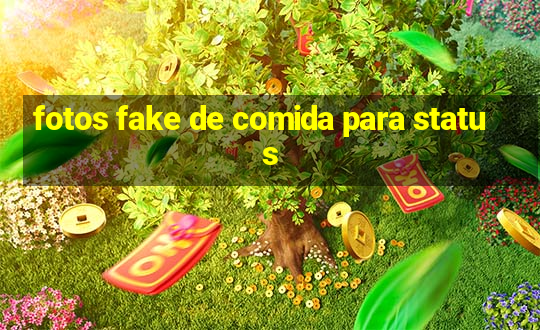 fotos fake de comida para status