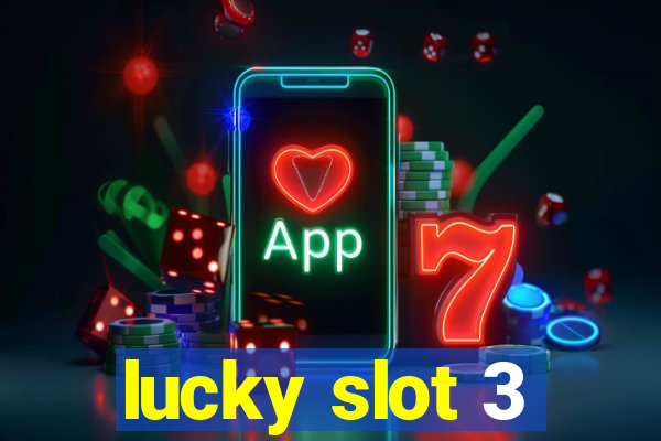 lucky slot 3