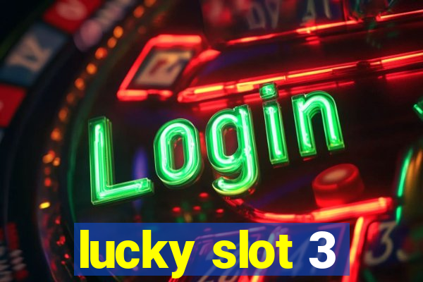 lucky slot 3