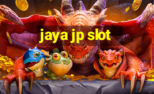 jaya jp slot