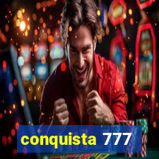 conquista 777