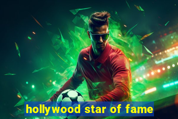 hollywood star of fame