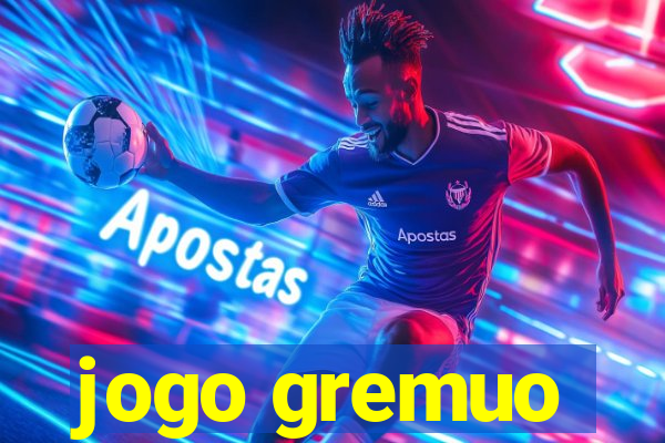 jogo gremuo