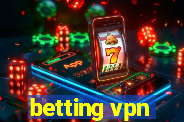 betting vpn