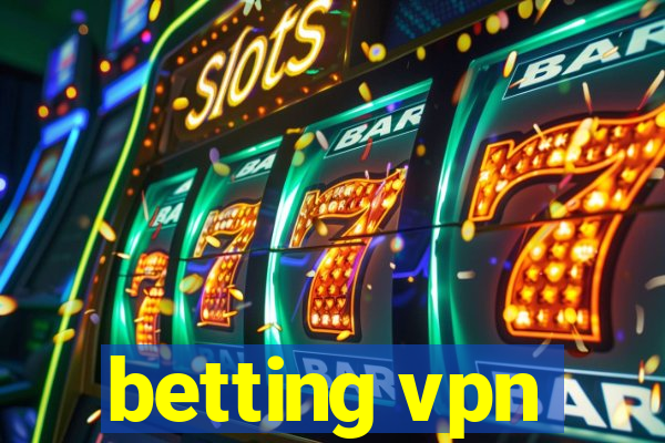 betting vpn