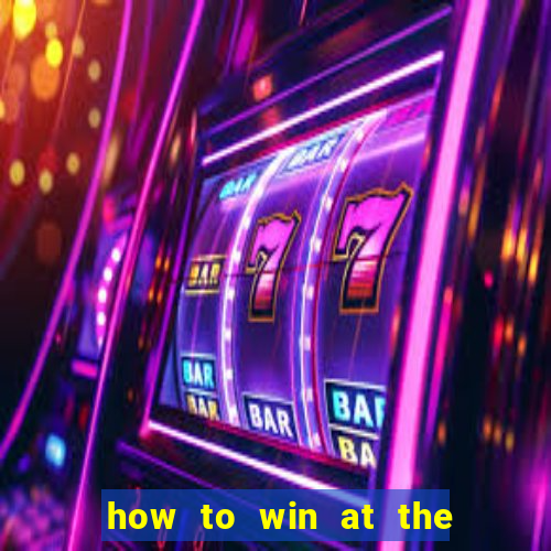 how to win at the casino slot machines