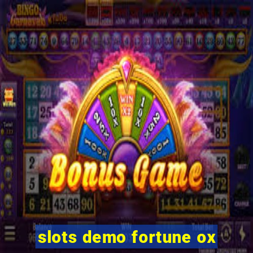 slots demo fortune ox